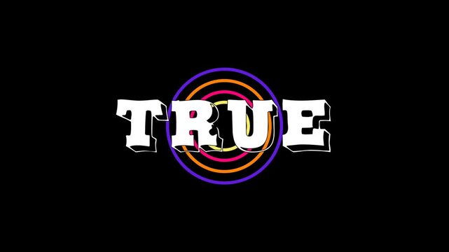 TRUE text animation enlarges and shrinks and background Animation Colorful circle line blinks
