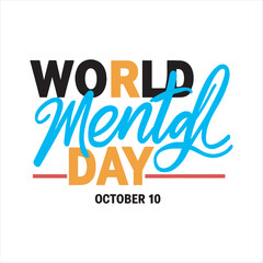 Fototapeta premium World Mental Health Day Typography Design,Mental Health Awareness Day Vector Art,October 10 Mental Health Day Poster Design,World,Mental Health Day Cursive Typography,Inspirational Mental Health Day