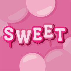 Sweet word with drippy letters. Vector