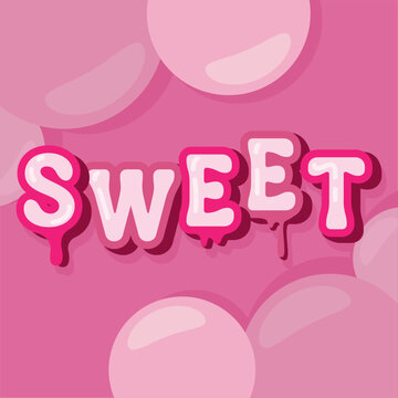 Sweet word with drippy letters. Vector