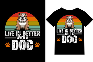Life is better with a dog t-shirt design vector art.