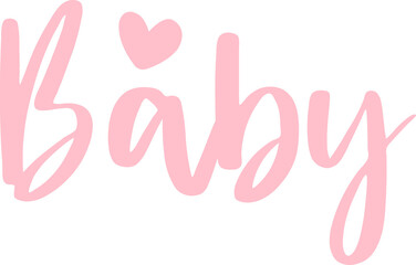 Baby typography design on plain white transparent isolated background for card, shirt, hoodie, sweatshirt, apparel, tag, mug, icon, poster or badge