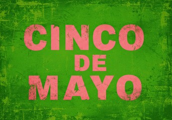 Fototapeta premium Cinco de Mayo message in pink letters over a textured green background.