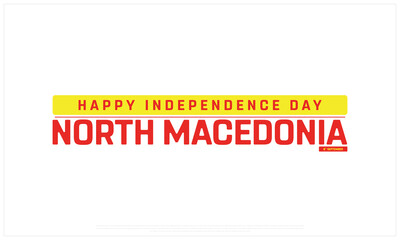 Independence Day of North Macedonia on a white background, Vector design of Independence Day of North Macedonia, Typographic Design of North Macedonia National Day, Flag typography of North Macedonia