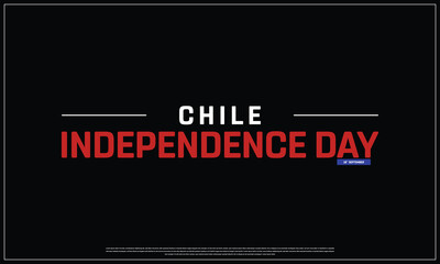 Fototapeta premium Chile Independence Day on a black background, Vector design of Independence Day of Chile, Typographic Design of Chile National Day, Flag typography of Chile