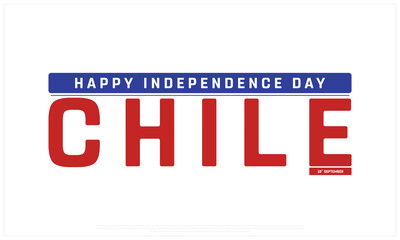 Independence Day of Chile on a white background, Vector design of Independence Day of Chile, Typographic Design of Chile National Day, Flag typography of Chile