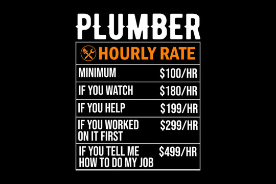 Plumber hourly rate svg quotes typography t-shirt design for cricut.