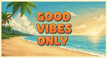Fototapeta premium Good Vibes Only Tropical Beach Sunset Illustration 