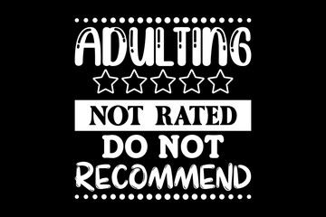 Adulting not recommend svg camping quotes typography t-shirt design for cricut.