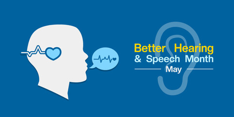 May Is Better Hearing and Speech Month. Suitable for posters, banners, social media and more. Blue background.