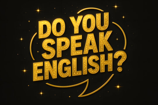 Do you speak English golden text on dark background with stars, language learning concept, ESL communication promotion, English fluency, speaking skills and global conversation