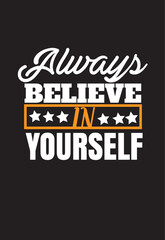 Obraz premium ALWAYS BELIEVE IN YOURSELF T SHIRT