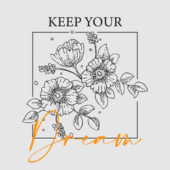 Motivational slogan graphic vector print lettering for t shirt print design

