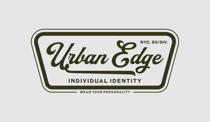 Urban edge, identity, abstract typography motivational quotes modern design slogan. Vector illustration graphics print t shirt, apparel, background, poster, banner, postcard or social media content.