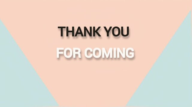 Pastel geometric background with "Thank You for Coming" message. Gratitude, event, and appreciation.