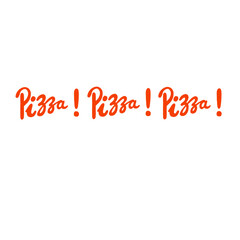 Pizza! Pizza! Pizza! Hand Lettered Calligraphy Text Illustration