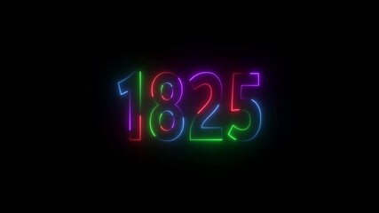 1825 neon line text. Abstract 1825 neon text animation ,For neon color Glowing neon number text background 4k video animation . 1825 title metal text on black alpha channel background.