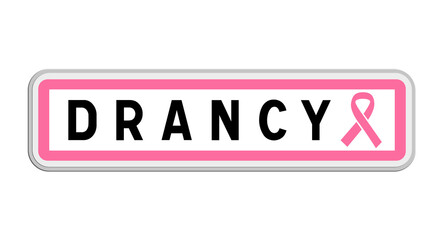 Panneau de sortie de Drancy, Seine-Saint-Denis, Île-de-France avec Ruban Octobre Rose