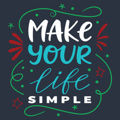 Fototapeta premium Make your life simple typography design