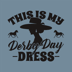 This Is My Derby Day Dress Funny Horse Racing Lover T Shirt Design