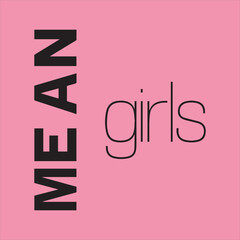 Mean Girls Typography Poster with Pink Background,Minimalist Pink Poster with Bold and Thin Text Style,Fashion Inspired Vector Design with Modern Typography