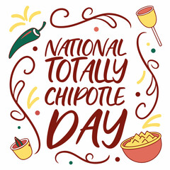 NATIONAL TOTALLY CHIPOTLE DAY vector illustration