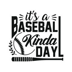 Naklejka premium It's a Baseball kinda day, Baseball Typography Design