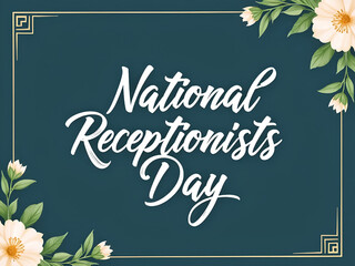 National Receptionists Day Appreciation – Office Greeting Desk Staff with Friendly Professional Service
