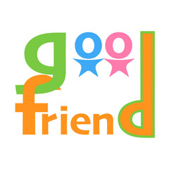 good friend