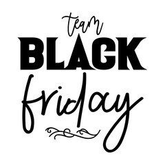 Team Black Friday svg 