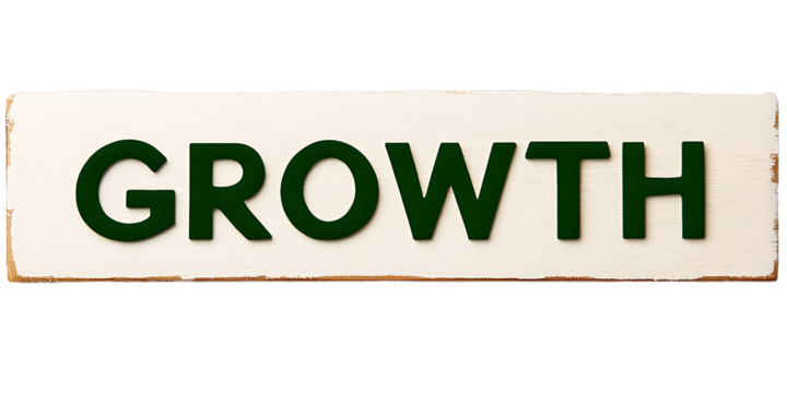 A wooden sign featuring the word "GROWTH" in bold green letters.