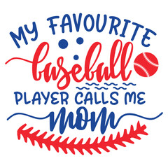my favorite baseball player calls me mom