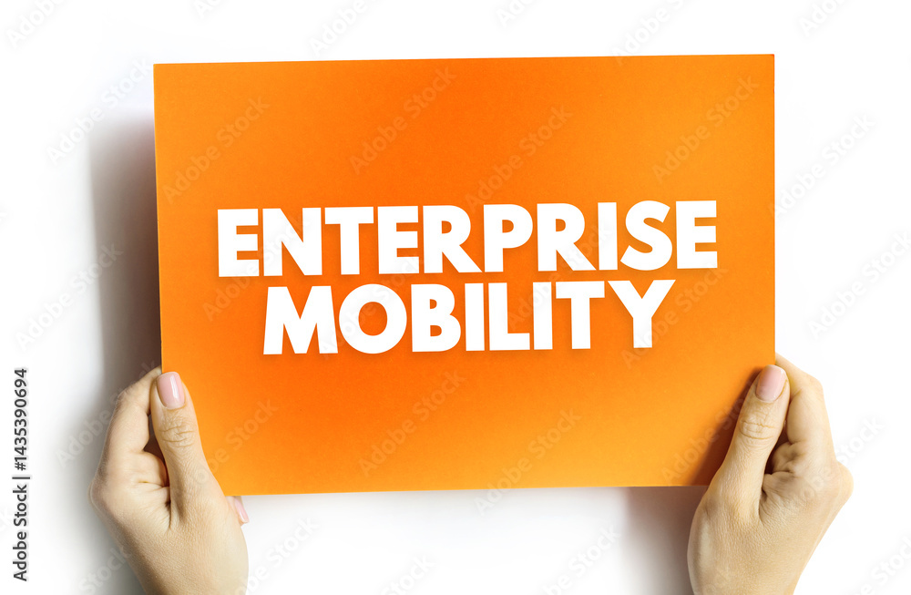 Poster enterprise mobility is an approach to work in which employees can do their jobs from anywhere using 