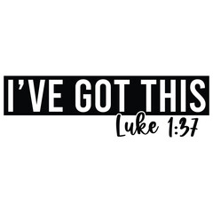 I've got this Luke 1:37 SVG Art & Illustration