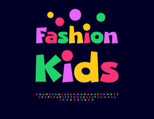 Vector Colorful emblem Fashion Kids. Bright Cartoon Style Font. Festive Children Alphabet Letters and Numbers