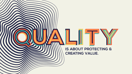 Quality quote in modern typography. Design for your wall graphics, typographic poster, web design and office space graphics.
