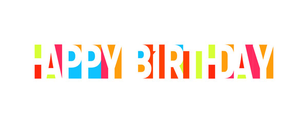 Happy birthday modern colorful geometric lettering on white background. Clean vibrant design perfect for stylish greeting cards, festive posters, digital invitations. Vector illustration.