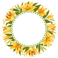 Circle frame with yellow tiger lily flowers and copy space. Floral decoration with daylily, leaves and buds isolated on white background. Can use for greeting card, label, print. Vector illustration