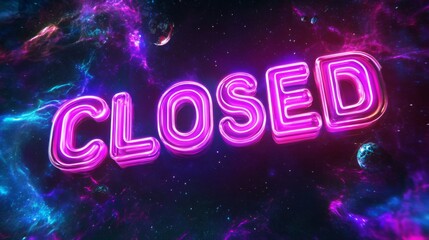 Glowing Neon Closed Sign in Cosmic Space Background