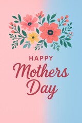 Obraz premium Happy Mother's Day Floral Greeting: A delicate arrangement of vibrant pink and yellow flowers on a soft pastel background creates a beautiful and heartfelt greeting for Mother's Day.