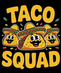 Funny Taco Squad Cute Mexican Food Lover Cinco De Mayo Party