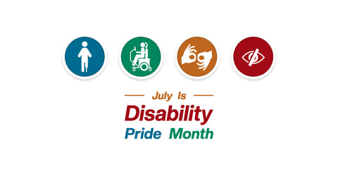 July Is Disability Pride Month.  People, hand and eye. Suitable for posters, banners, social media and more. White background. 