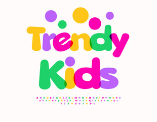 Vector Holiday poster Trendy Kids. Modern Children Font. Cute Colorful Alphabet Letters and Numbers set.