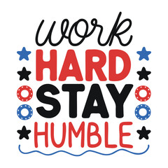 Work Hard Stay Humble Typography Art