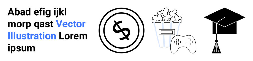 Dollar sign in a circle, graduation cap symbolizing education, popcorn and controller for entertainment, aligned in abstract minimal style. Ideal for finance, learning, gaming, leisure, abstract