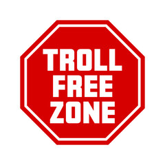 Troll free zone. Red diamond shaped information sign with text.  It indicates policy of good beahaviour among the community  of the social network