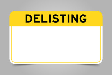 Label banner that have yellow headline with word delisting and white copy space, on gray background