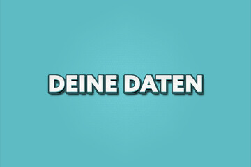 Deine Daten (Your data) - A turquoise banner illustration with white text.