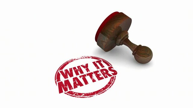 Why it Matters Stamp Words Important Issue Impact Explained 3d Animation