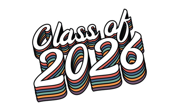 Class of 2026 vector, Class of 2026 vector illustration. Editable class of 2026 typography design vector